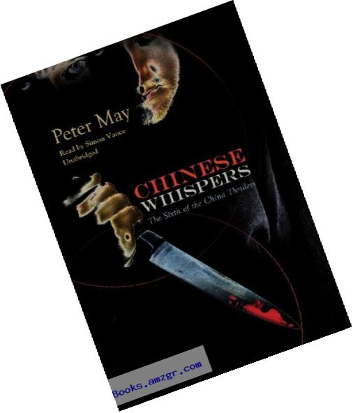 Chinese Whispers (China Thrillers, Book 6) (China Thrillers (Audio))
