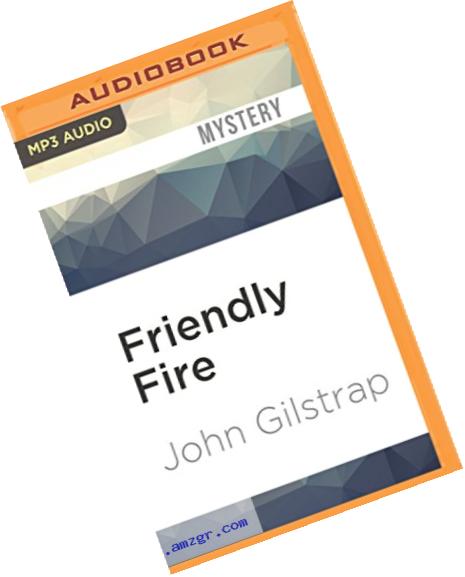 Friendly Fire (A Jonathan Grave Thriller)