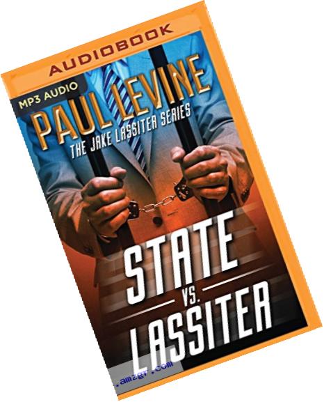 State vs. Lassiter (Jake Lassiter Legal Thrillers)