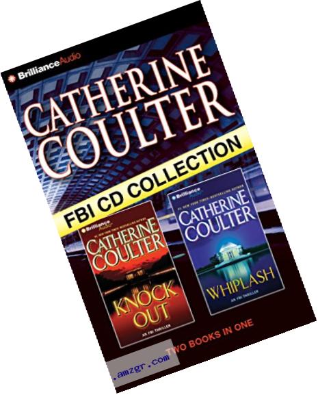 Catherine Coulter FBI CD Collection 3: KnockOut, Whiplash (FBI Thriller)