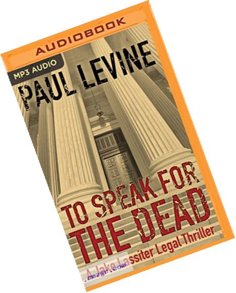 To Speak for the Dead (Jake Lassiter Legal Thrillers)