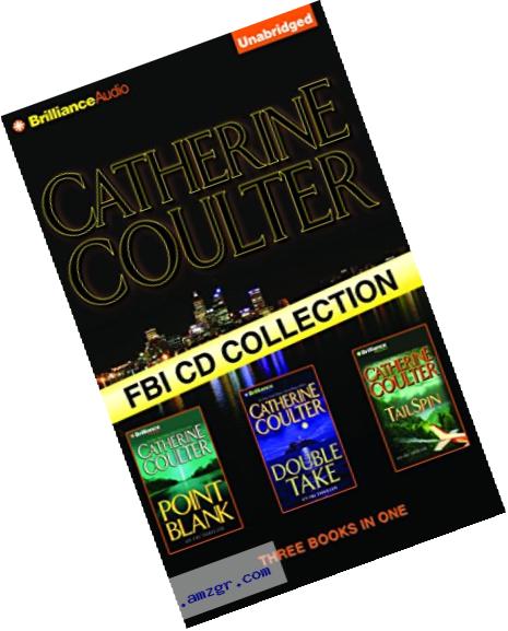 Catherine Coulter FBI CD Collection 2: Point Blank, Double Take, TailSpin (FBI Thriller)