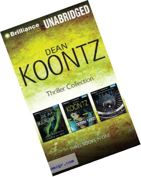 Dean Koontz Thriller Novella Collection: Darkness Under the Sun, Demon Seed, The Moonlit Mind
