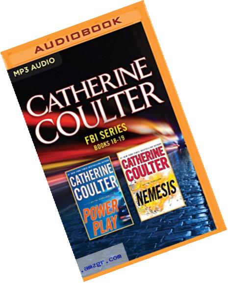 Catherine Coulter - FBI Series: Books 18-19: Power Play, Nemesis (FBI Thriller)