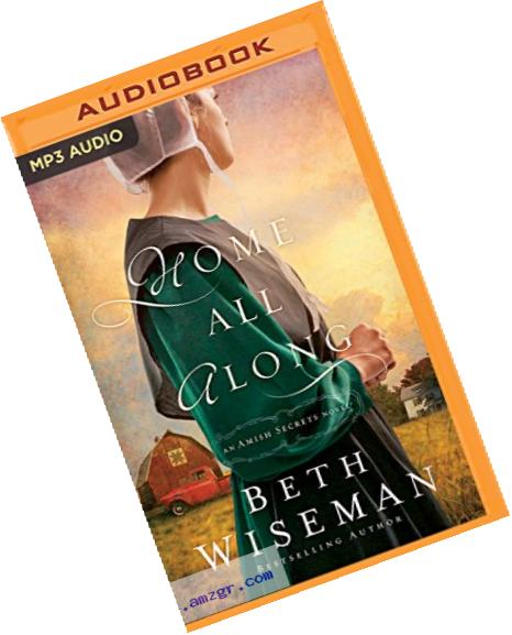 Home All Along (An Amish Secrets Novel)