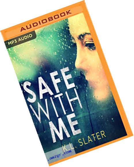 Safe with Me: A psychological thriller so tense it will take your breath away