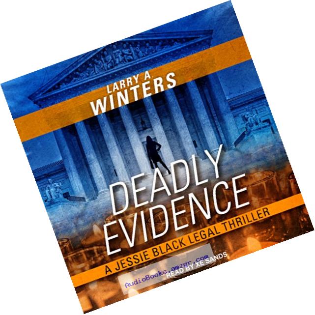 Deadly Evidence (Jessie Black Legal Thriller)