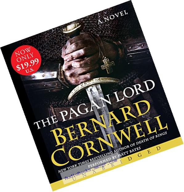 The Pagan Lord Low Price CD: A Novel (Saxon Tales)
